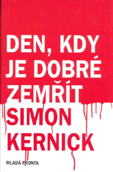 DEN, KDY JE DOBR ZEMT - Simon Kernick