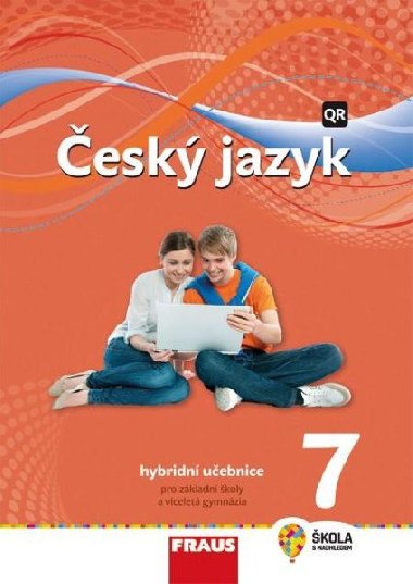 Český jazyk 7 pro ZŠ a VG - Hybridní Učebnice / nová generace - Zdena Krausová; Renata Teršová; Helena Chýlová