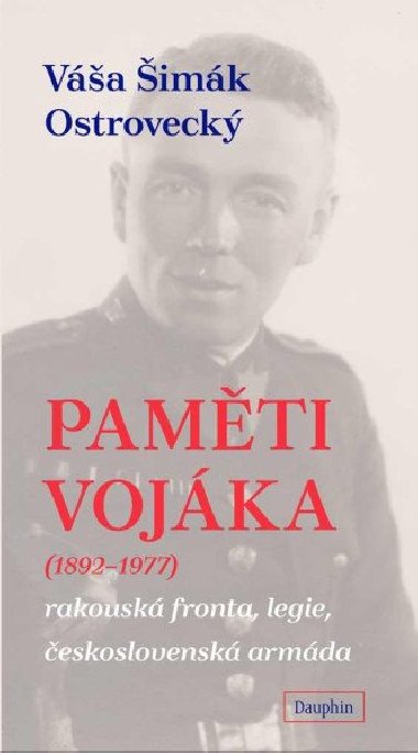 Pamti vojka (1892-1977) - rakousk fronta, legie, eskoslovensk armda - Va imk-Ostroveck