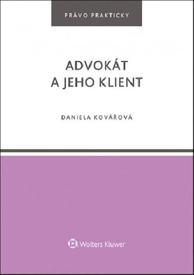 Advokt a jeho klient - Daniela Kovov