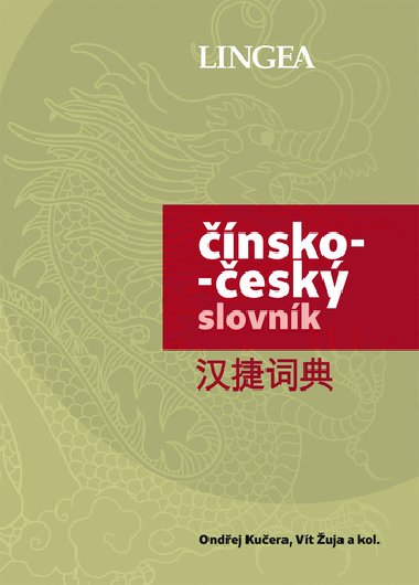 Čínsko-český slovník - Ondřej Kučera; Vít Žuja
