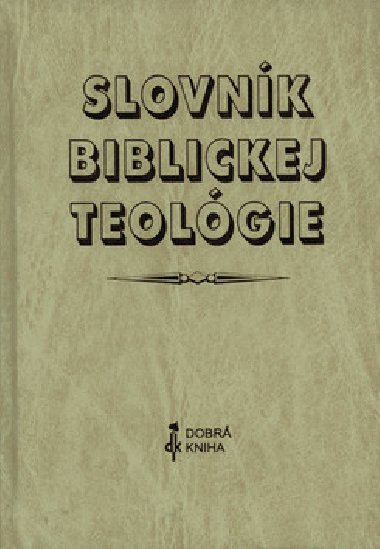 SLOVNK BIBLICKEJ TEOLGIE - Kolektv autorov