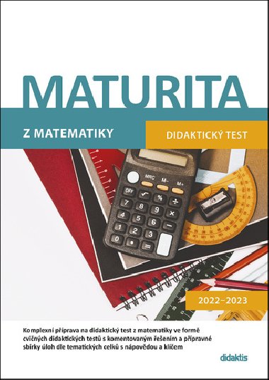 Maturita z matematiky - Didaktick test 2022–2023 - Dana Gazrkov; Magda Krlov; Milan Navrtil