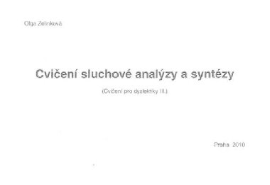 Cvien sluchov analzy a syntzy - Cvien pro dyslektiky III. - Olga Zelinkov