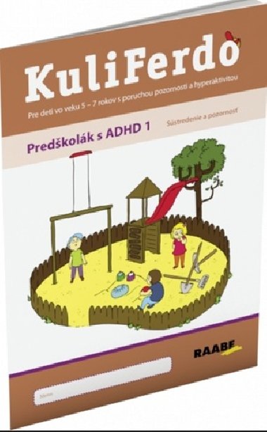KuliFerdo Predkolk s ADHD 1 - Jaroslava Budkov; Lenka Komendov