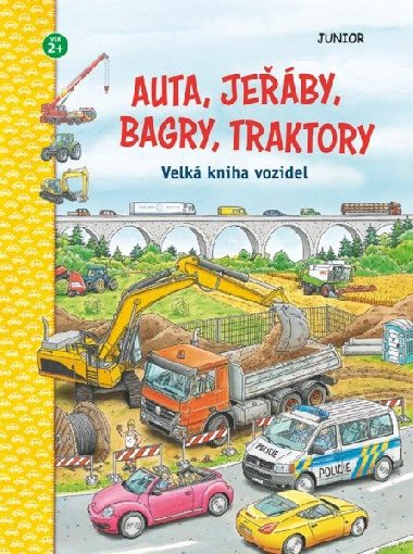 Auta, jeřáby, bagry, traktory - Velká kniha vozidel - Junior