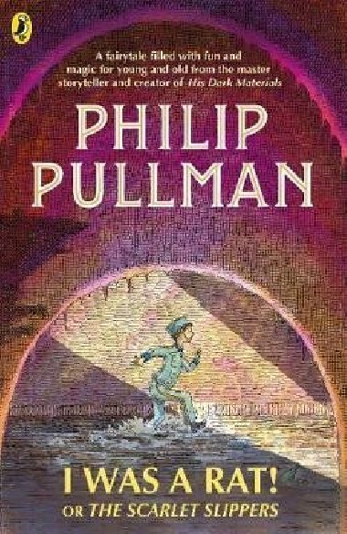 I Was a Rat! - Philip Pullman