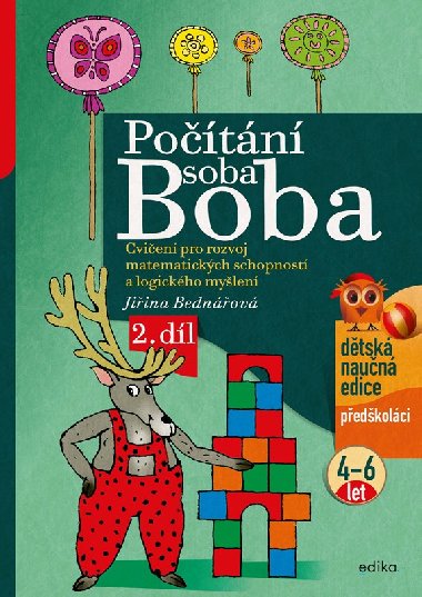 Potn soba Boba - 2. dl - Cvien pro rozvoj matematickch schopnost a logickho mylen pro dti od 4 do 6 let - Jiina Bednov