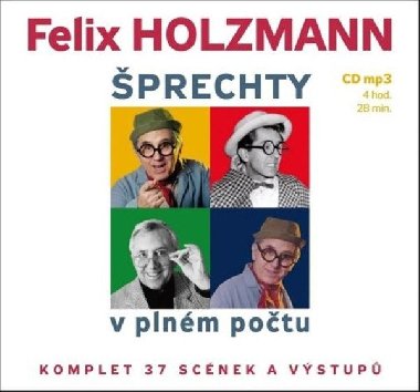 Šprechty v plném počtu - Komplet 37 scének a výstupů - CD mp3 - Felix Holzmann; František Budín; Iva Janžurová; Lubomír Lipský; Miloslav Šime...