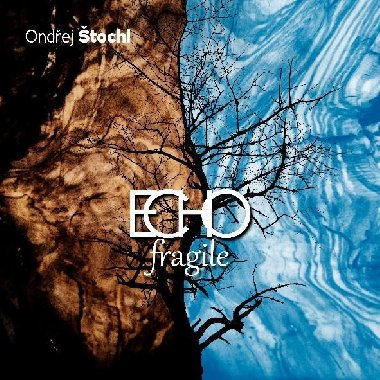 ECHO fragile - Štochl Ondřej