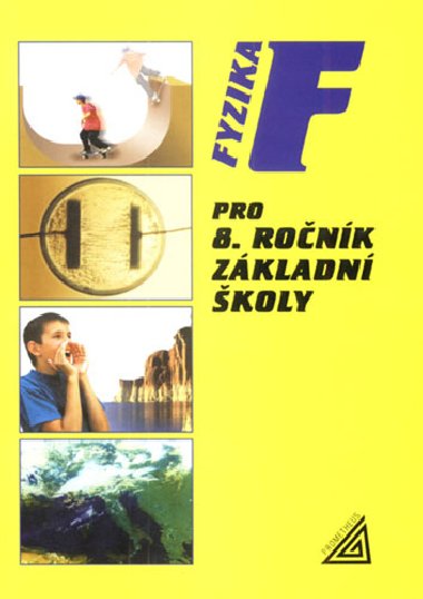 Fyzika pro 8. ronk zkladn koly - J. Bohunk; Rena Kolov
