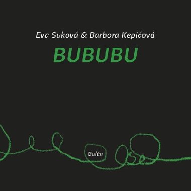 Bububu - Eva Sukov; Barbora Kepiov