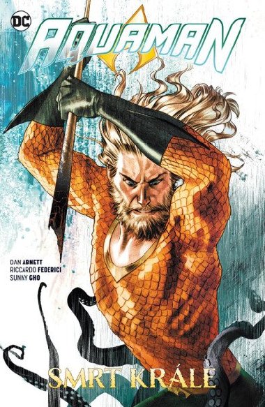 Aquaman 6: Smrt krle - Dan Abnett