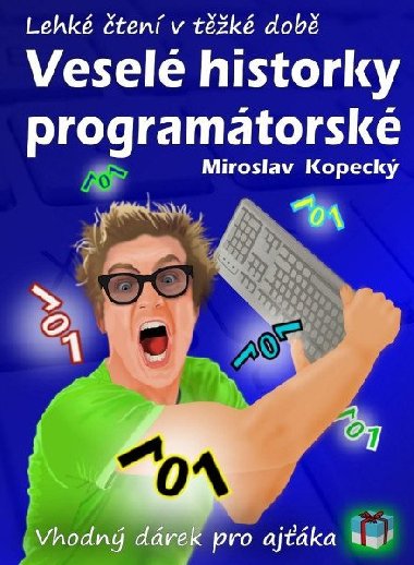 Vesel historky programtorsk - Miroslav Kopeck