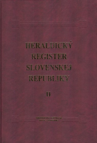 HERALDICK REGISTER SLOVENSKEJ REPUBLIKY II - Ladislav Vrte; Peter Kartous