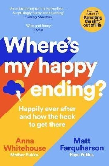 Where´s My Happy Ending? : Happily Ever After and How the Heck to Get There - Whitehouse Anna