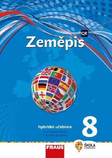Zeměpis 8 pro ZŠ a víceletá gymnázia - Hybridní učebnice - Miroslav Marada; Martin Hanus; Tomáš Havlíček