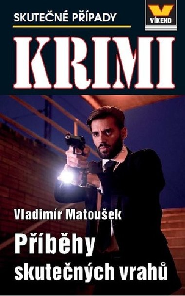 Pbhy skutench vrah - Skuten ppady KRIMI 2/21 - Vladimr Matouek