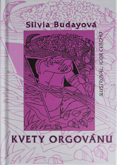 Kvety orgovnu - Silvia Budayov