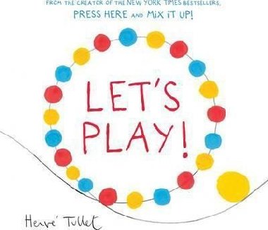 Let´s Play! - Tullet Herve
