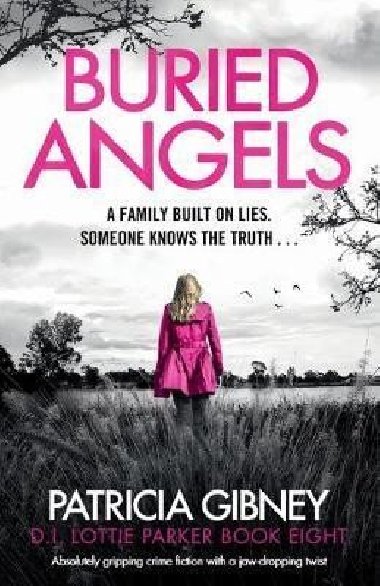 Buried Angels: Absolutely gripping crime fiction with a jaw-dropping twist - Gibneyov Patricia