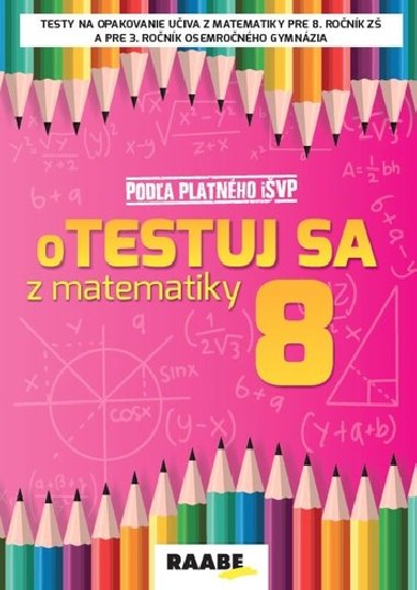 oTestuj sa z matematiky 8 - Silvia Bodlkov