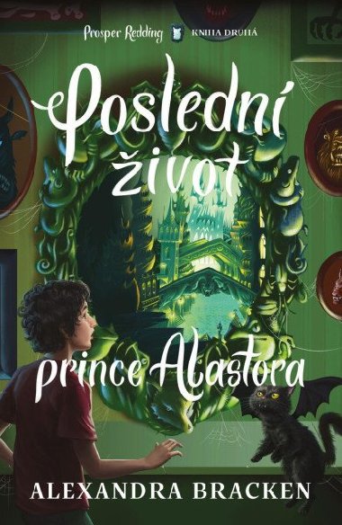 Posledn ivot prince Alastora - Alexandra Bracken
