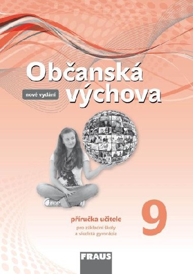 Občanská výchova 9 pro ZŠ a víceletá gymnázia - Příručka učitele / nová generace - Janošková Dagmar a kolektiv