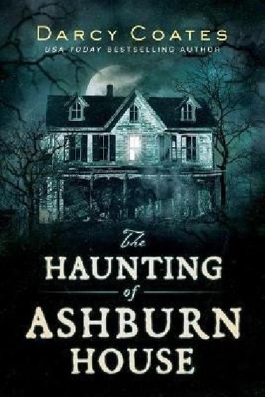 The Haunting of Ashburn House - Coates Darcy
