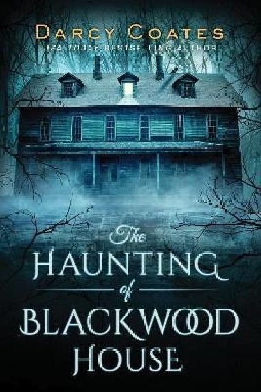 The Haunting of Blackwood House - Coates Darcy