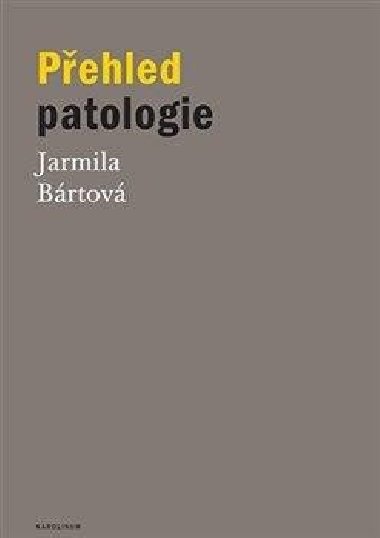 Pehled patologie - Jarmila Brtov