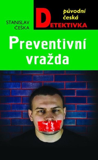 Preventivní vražda - Stanislav Češka