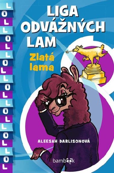 Liga odvnch lam Zlat lama - Aleesah Darlisonov