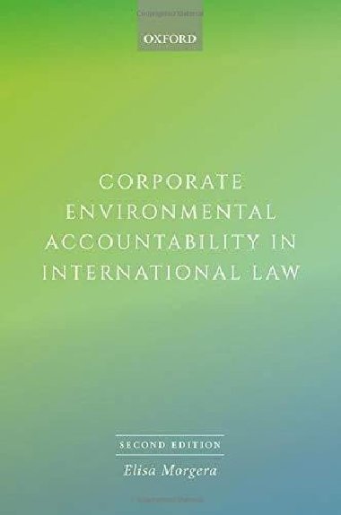 Corporate Environmental Accountability in International Law 2E, 2nd - Morgera Elisa