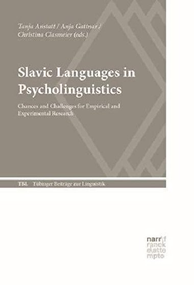 Slavic Languages in Psycholinguistics: Chances and Challenges for Empirical and Experimental Research - Anstatt Tanja