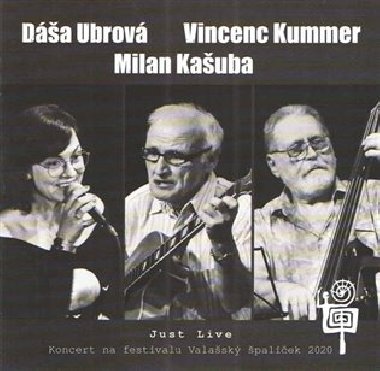 Da Ubrov & Milan Kauba & Vincenc Kummer - Just Live - Milan Kauba,Vincenc Kummer,Da Ubrov