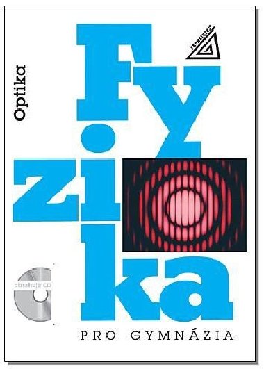 Fyzika pro gymnzia - Optika (kniha + CD) - Oldich Lepil