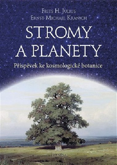 Stromy a planety - Frits Hendrik Julius,Ernst Michael Kranich