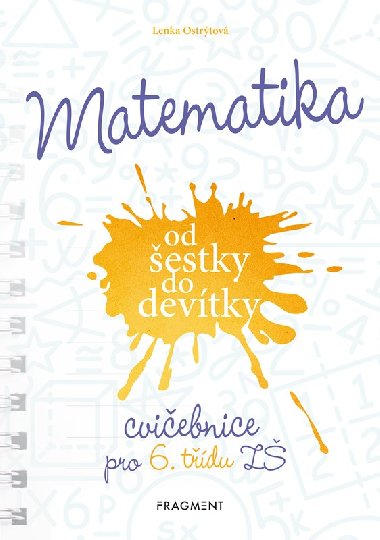 Matematika od estky do devtky - Cviebnice pro 6. tdu Z - Ostrtov Lenka