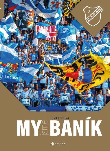 My jsme Bank - FC BANK OSTRAVA - Tom iina, Roman Popek, Ale Uher