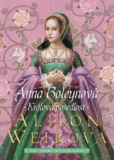 Anna Boleynov: Krlova posedlost - Alison Weirov
