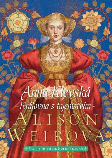 Anna Klevsk: Krlovna s tajemstvm - Alison Weirov