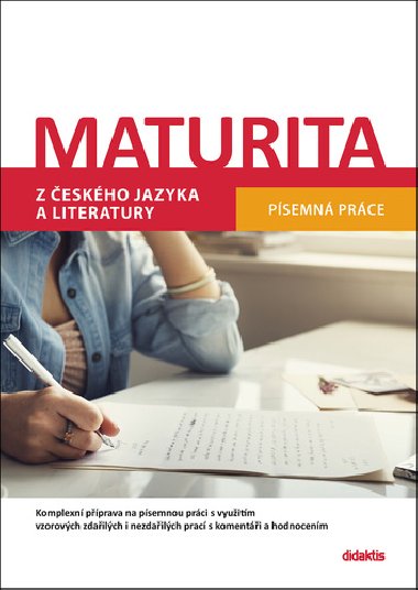 Maturita z českého jazyka a literatury - Písemná práce - Didaktis