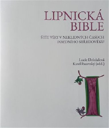 Lipnická bible - Lucie Doležalová,Karel Pacovský