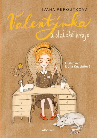 Valentnka a dalek kraje - Ivana Peroutkov, Ivona Knechtlov