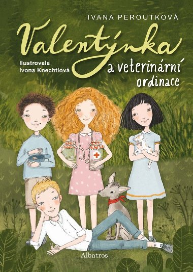 Valentnka a veterinrn ordinace - Ivana Peroutkov, Ivona Knechtlov
