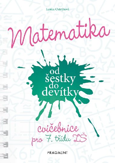Matematika od estky do devtky - Cviebnice pro 7. tdu Z - Lenka Ostrtov