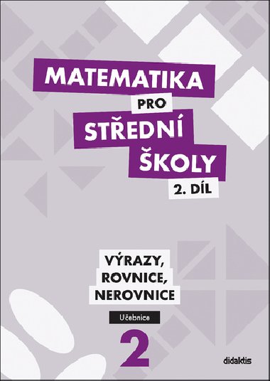 Matematika pro stedn koly 2.dl Uebnice - Vrazy, rovnice a nerovnice - Michaela Cizlerov; Peter Krupka; Zdenk Polick