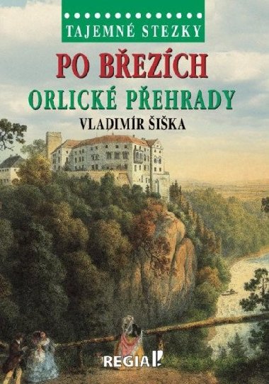 Tajemné stezky - Po březích Orlické přehrady - Vladimír Šiška