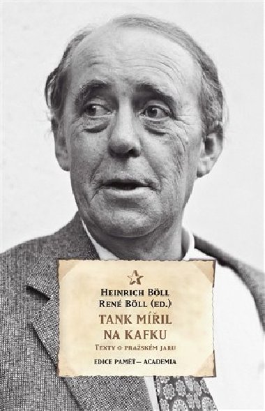 Tank mířil na Kafku - Heinrich Böll